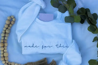 "Made for This" Mama Sweatshirt